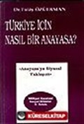 Türkiye İçin Nasıl Bir Anayasa