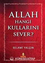 Allah Hangi Kullarını Sever