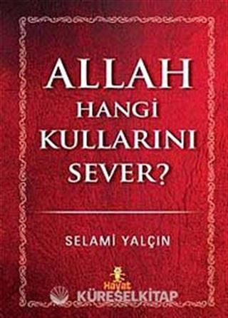 Allah Hangi Kullarını Sever