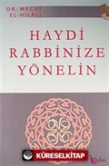 Haydi Rabbinize Yönelin