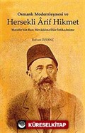 Osmanlı Modernleşmesi ve Hersekli Arif Hikmet