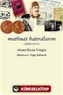 Matbuat Hatıralarım (1888-1914)