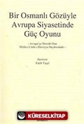 Bir Osmanlı Gözüyle Avrupa Siyasetinde Güç Oyunu