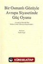 Bir Osmanlı Gözüyle Avrupa Siyasetinde Güç Oyunu