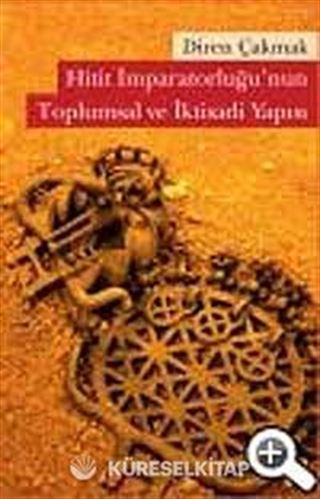 Hitit İmparatorluğu'nun Toplumsal ve İktisadi Yapısı