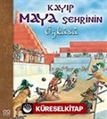 Kayıp Maya Şehrinin Öyküsü