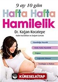 9 Ay 10 Gün Hafta Hafta Hamilelik