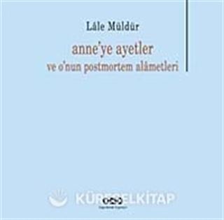 Anne'ye Ayetler ve O'nun Postmortem Alametleri