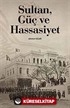 Sultan, Güç ve Hassasiyet