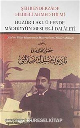 Huzur-ı Akl ü Fende Maddiyyun Meslek-i Dalaleti