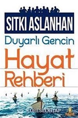Duyarlı Gencin Hayat Rehberi