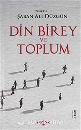 Din Birey ve Toplum (Ciltli)