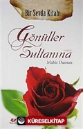 Bir Sevda Kitabı Gönüller Sultanına