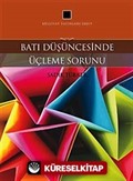 Batı Düşüncesinde Üçleme Sorunu