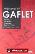 Amansız Hastalık Gaflet