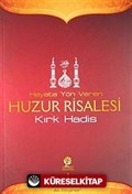 Hayata Yön Veren Huzur Risalesi - Kırk Hadis