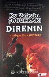 Ey Vahyin Çocukları Direnin