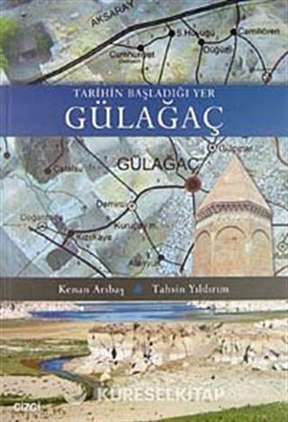 Tarihin Başladığı Yer Gülağaç