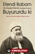 Efendi Babam Ali Haydar Efendi (k.s.) Buyurur Ki (Karton Kapak)