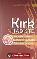 Kırk Hadiste Anne-Baba Hakları -Gençlere Tavsiyeler - Salavatın Fazileti