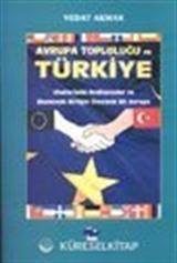 Avrupa Topluluğu ve Türkiye/ Uluslarüstü Andlaşmalar ve Ekonomik Birliğin Ötesinde Bir Avrupa