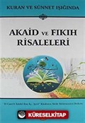 Kuran ve Sünnet Işığında Akaid ve Fıkıh Risaleleri