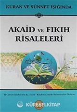 Kuran ve Sünnet Işığında Akaid ve Fıkıh Risaleleri