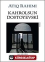 Kahrolsun Dostoyevski