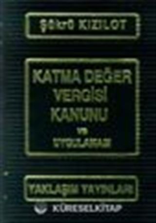 Katma Değer Vergisi Kanunu ve Uygulaması (2 Cilt)