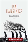 İsa Hanginiz?