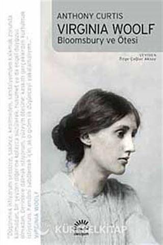 Virginia Woolf - Bloomsbury ve Ötesi