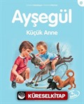 Ayşegül / Küçük Anne