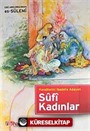 Kendilerini İbadete Adayan Sufi Kadınlar