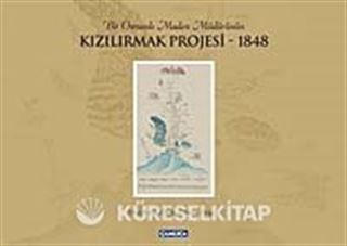 Bir Osmanlı Maden Müdürünün Kızılırmak Projesi-1848 (Ciltli)