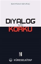 Diyalog ve Korku