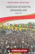 Doğuda Siyasetin Dinamikleri 1946-2011