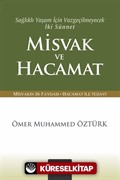 Sağlıklı Yaşam İçin Vazgeçilmeyecek İki Sünnet Misvak ve Hacamat (Cep Boy)