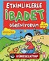 Etkinliklerle İbadet Öğreniyorum (69 Etkinlik)