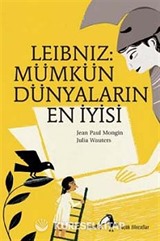 Leibniz: Mümkün Dünyaların En İyisi