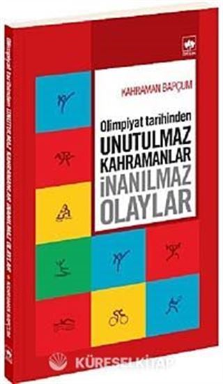 Olimpiyat Tarihinden Unutulmaz Kahramanlar