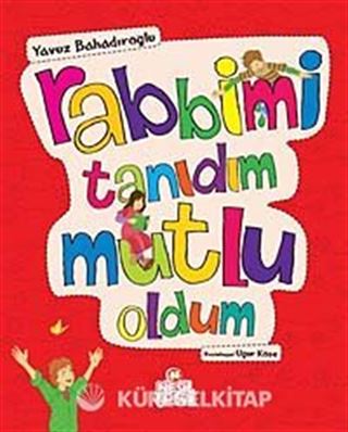 Rabbimi Tanıdım Mutlu Oldum