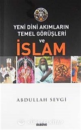 Yeni Dini Akımların Temel Görüşleri ve İslam
