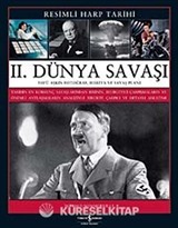 II. Dünya Savaşı - Resimli Harp Tarihi