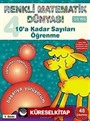 10'a Kadar Sayıları Öğrenme / Renkli Matematik Dünyası 4