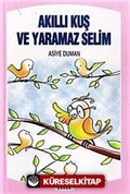 Akıllı Kuş ve Yaramaz Selim