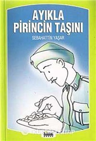 Ayıkla Pirincin Taşını