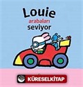 Louie Arabaları Seviyor