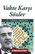 Vakte Karşı Sözler