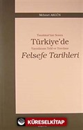 Tanzimat'tan Sonra Türkiye'de Yayınlanan Telif ve Tercüme Felsefe Tarihleri