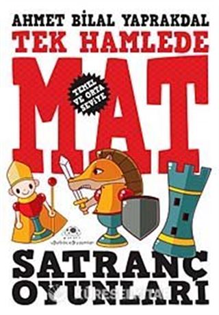 Tek Hamlede Mat Satranç Oyunları (Temel ve Orta Seviye)